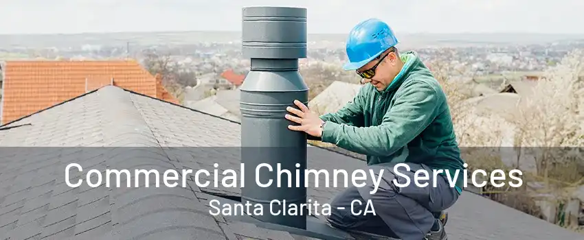 Commercial Chimney Services Santa Clarita - CA