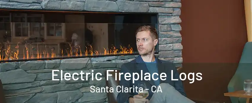 Electric Fireplace Logs Santa Clarita - CA