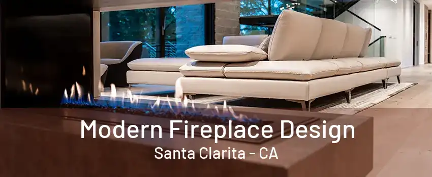 Modern Fireplace Design Santa Clarita - CA