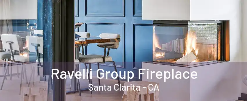 Ravelli Group Fireplace Santa Clarita - CA