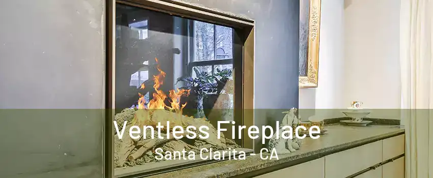 Ventless Fireplace Santa Clarita - CA