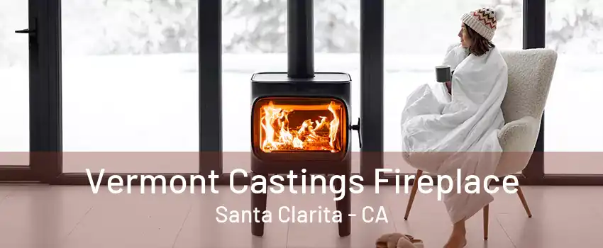 Vermont Castings Fireplace Santa Clarita - CA